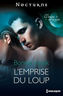 L'emprise du loup - Série Le règne de la nuit, n° 2
