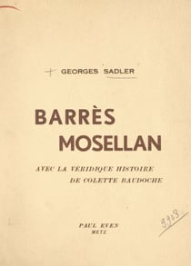 Barrès mosellan - Avec la véridique histoire de Colette Baudoche