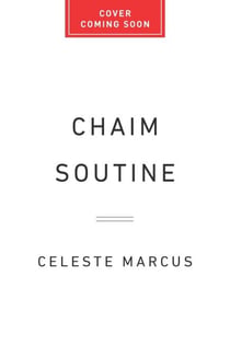 Chaim Soutine - Genius, Obsession, and a Dramatic Life in Art