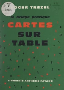 Le bridge pratique : cartes sur table