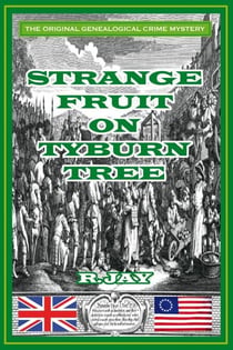 Strange Fruit On Tyburn Tree
