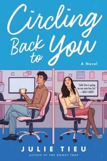 Circling Back to You - A Novel
