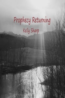 Prophecy Returning - Forsaken Humanity, #1