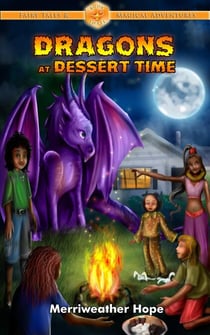 Dragons at Dessert Time - Fairy Tales & Magical Adventures