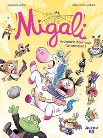 MIGALI Tome 4 - Avalanche d'animaux fantastiques