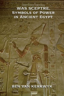 Was Sceptre, Symbols of Power in Ancient Egypt - Ancient Egyptian Symbolism, #14