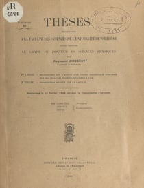 Recherches sur l'action d'un champ magnétique uniforme sur des cellules photo��lectriques à vide - Suivi de Proposition donnée par la Faculté : l'ionisation et la dissociation des molécules au spectromètre de masse et ses applications