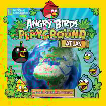 Angry Birds Playground: Atlas - A Global Geography Adventure