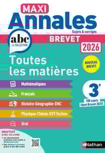 Maxi-Annales ABC du Brevet 2026 - Toutes les matières 3e : Maths - Français - Histoire-Géographie EMC (Enseignement Moral et Civique) - Physique-Chimie - SVT - Technologie - Oral - EPUB