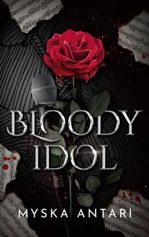 Bloody Idol - Glamorous Gay Vampire-Rockstar Romance