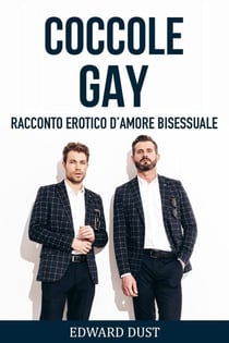 Coccole Gay Racconto erotico d'amore bisessuale - Racconti erotici gay per adulti, #1