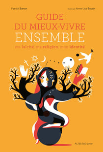 Guide du mieux-vivre ensemble - Ma laïcité, ma religion, mon identité