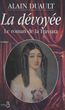 La dévoyée - Le roman de la Traviata