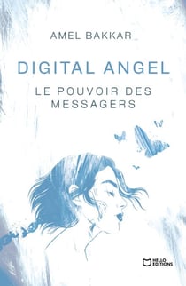 Digital Angel - Le pouvoir des messagers