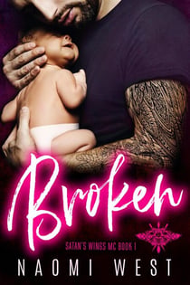 Broken: An MC Romance - Satan's Wings MC, #1