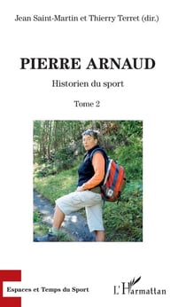Pierre Arnaud - Historien du sport - Tome 2