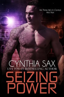 Seizing Power - Rebel Cyborgs, #5