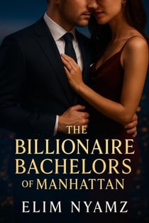 The Billionaire Bachelors of Manhattan