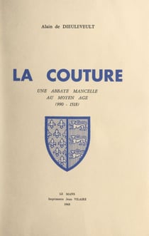 La Couture - Une abbaye mancelle au Moyen Âge (990-1518)