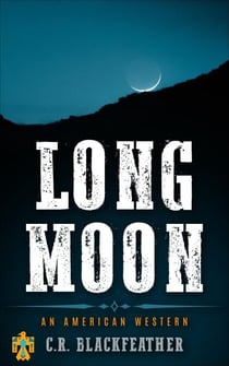 Long Moon - An American Western, #1