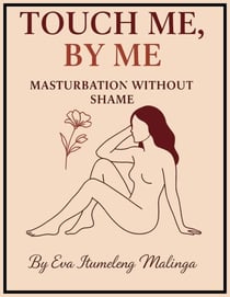 Touch Me by Me, Masturbation Without Shame