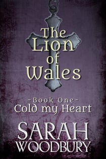 Cold my Heart - The Lion of Wales, #1
