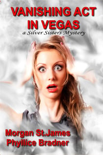 Vanishing Act in Vegas - SILVER SISTERS MYSTERIES, #3