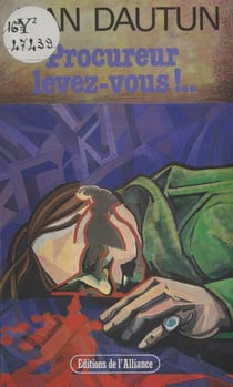 Procureur, levez-vous !