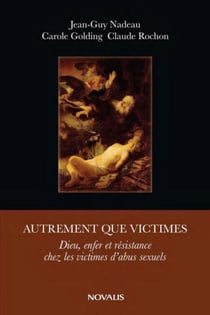 Autrement que victimes - Dieu, enfer et résistance chez les victimes d'abus sexuels