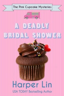 A Deadly Bridal Shower - A Pink Cupcake Mystery, #2