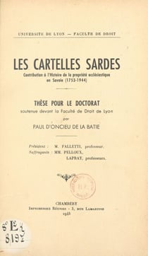 Les cartelles sardes - Contribution à l'histoire de la propriété ecclésiastique en Savoie : 1753-1944. Thèse pour le Doctorat de droit