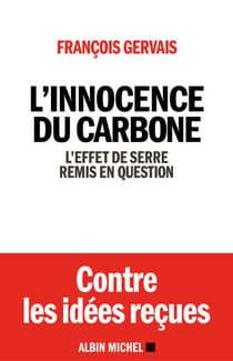 L'Innocence du carbone - L'effet de serre remis en question
