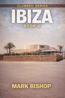 Ibiza - Clubbed., #4