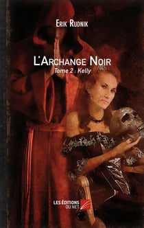 L'Archange Noir - Tome 2 : Kelly
