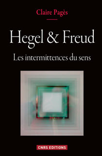 Hegel & Freud - Les intermittences du sens