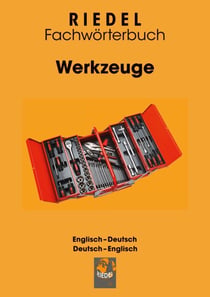 Werkzeuge - Fachwörterbuch Handwerk Englisch-Deutsch / Deutsch-Englisch