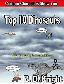 Top 10 Dinosaurs - Cartoon Characters Show You