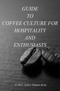 Guid to coffee culture for Hospitality and Enthusiasts - 1, #1