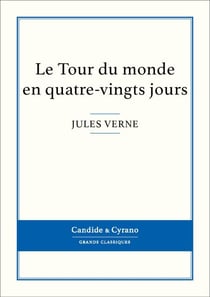 Le Tour du monde en quatre-vingts jours - Classiques de la littérature