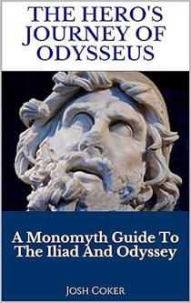 The Hero's Journey Of Odysseus - The Modern Monomyth, #2