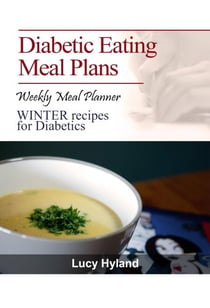 Diabetic Eating Meal Plan: Healthy Plate Method WINTER  recipes for Diabetes