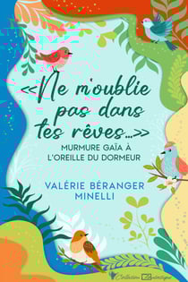 « Ne m’oublie pas dans tes rêves… » murmure Gaïa à l’oreille du dormeur