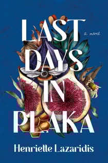 Last Days in Plaka - A Novel