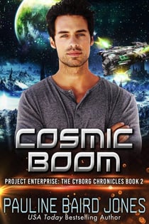 Cosmic Boom - The Cyborg Chronicles, #2