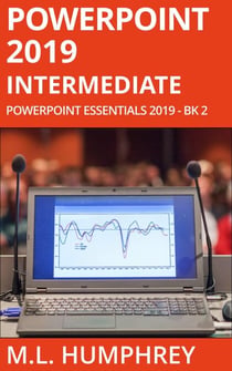 PowerPoint 2019 Intermediate - PowerPoint Essentials 2019, #2