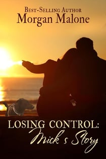 Losing Control: Mick's Story - Love In Control, #3