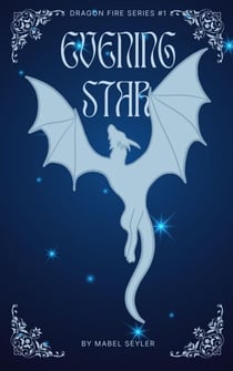 Evening Star - Dragon Fire, #1