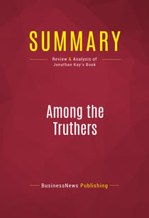 Summary: Among the Truthers - Review and Analysis of Jonathan Kay's Book