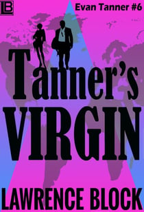 Tanner's Virgin - Adventures of Evan Tanner, #6