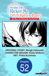 I'm Glad They Kicked Me From The Hero's Party... But Why're you following me, Great Saintess? #052